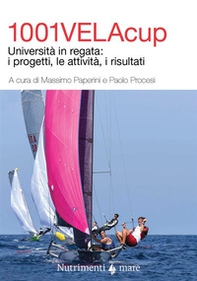 1001VelaCup. Università in regata: i progetti, le attività, i risultati - Librerie.coop