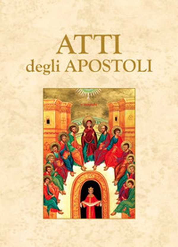 Atti degli apostoli - Librerie.coop Atti degli apostoli - Librerie.coop