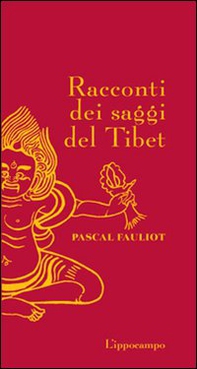 Racconti dei saggi del Tibet - Librerie.coop