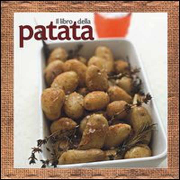Il libro della patata - Librerie.coop Il libro della patata - Librerie.coop