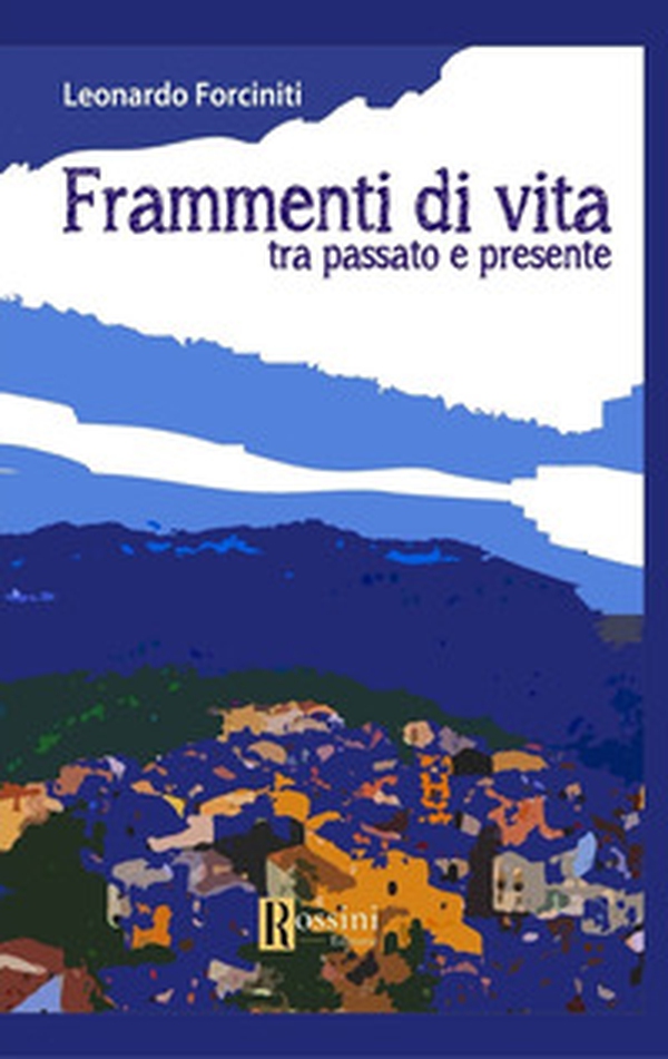 Frammenti di vita - Librerie.coop Frammenti di vita - Librerie.coop