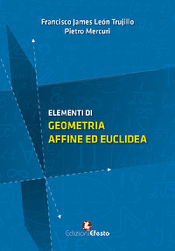 Elementi di geometria affine ed euclidea - Librerie.coop Elementi di geometria affine ed euclidea - Librerie.coop