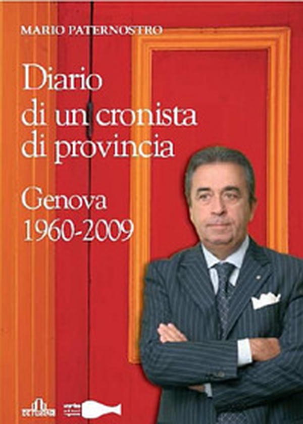 Diario di un cronista di provincia. 1960-2009 - Librerie.coop Diario di un cronista di provincia. 1960-2009 - Librerie.coop