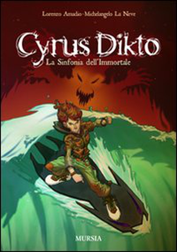 Cyrus Dikto. La sinfonia dell'immortale - Librerie.coop Cyrus Dikto. La sinfonia dell'immortale - Librerie.coop