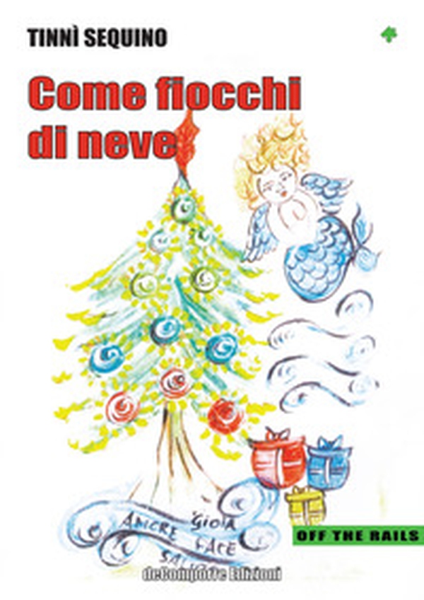 Come fiocchi di neve. Favola di Natale - Librerie.coop Come fiocchi di neve. Favola di Natale - Librerie.coop