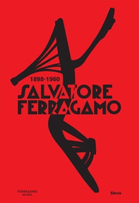 Salvatore Ferragamo 1898-1960 - Librerie.coop