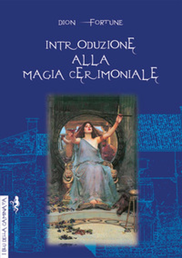Introduzione alla magia cerimoniale - Librerie.coop Introduzione alla magia cerimoniale - Librerie.coop