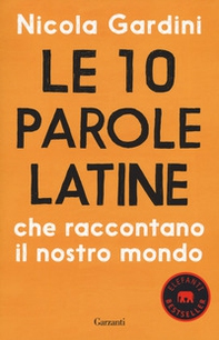 Le 10 parole latine che raccontano il nostro mondo - Librerie.coop