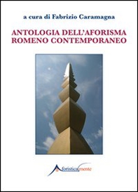 Antologia dell'aforisma romeno contemporaneo - Librerie.coop