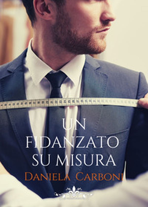 Un fidanzato su misura - Librerie.coop Un fidanzato su misura - Librerie.coop
