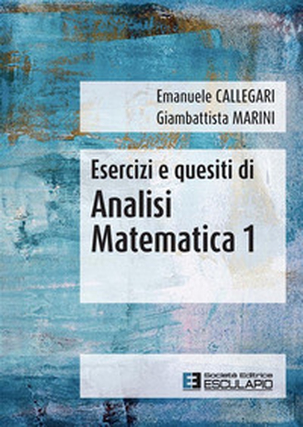 Esercizi e quesiti di analisi matematica 1 - Librerie.coop Esercizi e quesiti di analisi matematica 1 - Librerie.coop