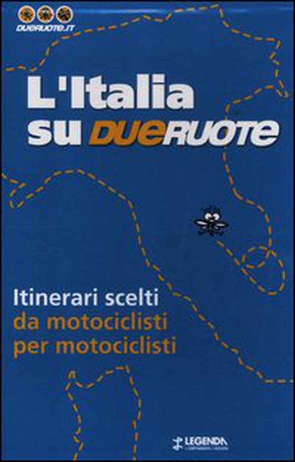 L'Italia su dueruote. 40 itinerari da motociclisti per motociclisti - Librerie.coop L'Italia su dueruote. 40 itinerari da motociclisti per motociclisti - Librerie.coop
