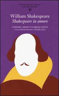 Shakespeare in amore. Canzoni, sonetti e brani scelti. Testo inglese a fronte - Librerie.coop