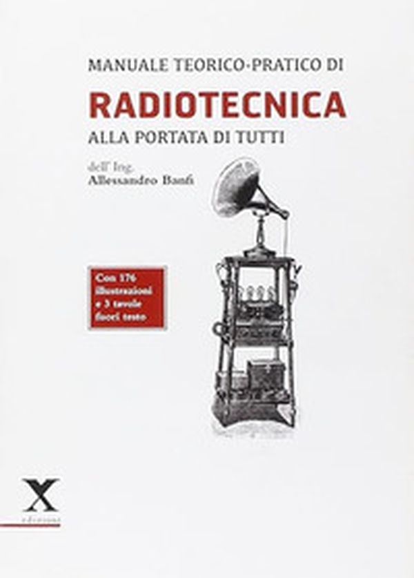 Radiotecnica alla portata di tutti - Librerie.coop Radiotecnica alla portata di tutti - Librerie.coop