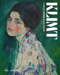 Klimt. L'uomo, l'artista, il suo mondo - Librerie.coop