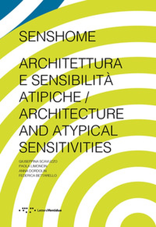 Senshome. Architettura e sensibilità atipiche - Librerie.coop Senshome. Architettura e sensibilità atipiche - Librerie.coop