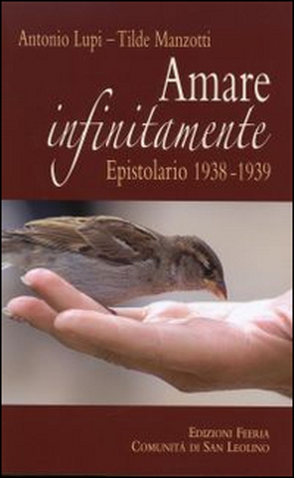 Amare infinitamente. Epistolario 1938-1939 - Librerie.coop Amare infinitamente. Epistolario 1938-1939 - Librerie.coop