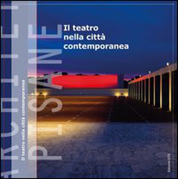 Il teatro nella città contemporanea - Librerie.coop Il teatro nella città contemporanea - Librerie.coop