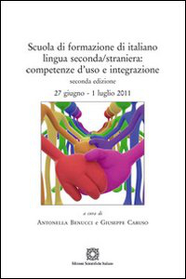 Scuola di formazione di italiano lingua seconda/straniera. Competenze d'uso e integrazione - Librerie.coop Scuola di formazione di italiano lingua seconda/straniera. Competenze d'uso e integrazione - Librerie.coop