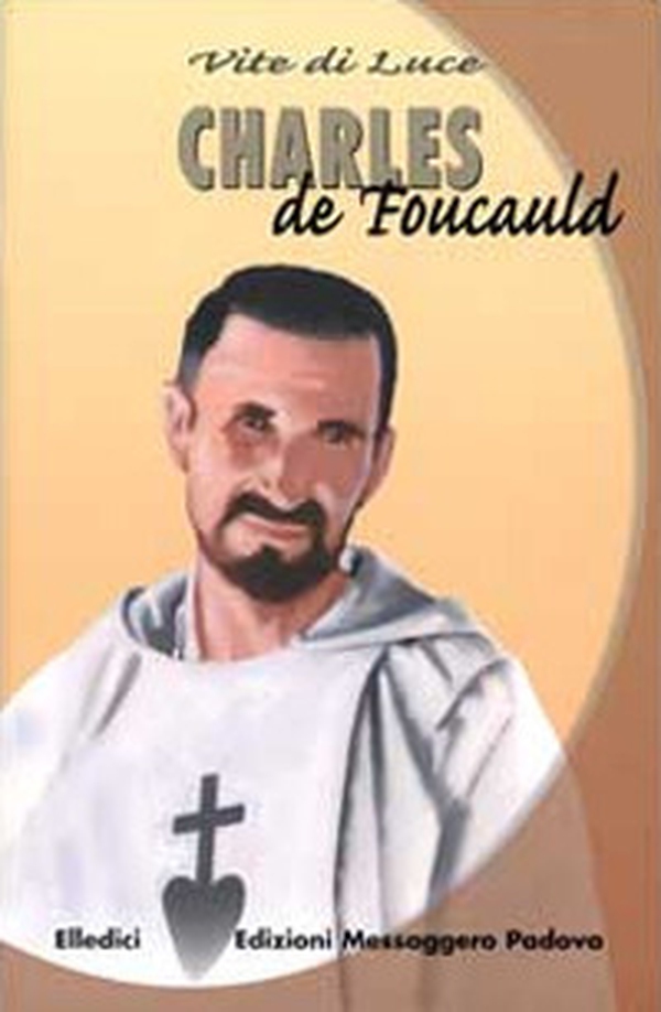 Charles de Foucauld - Librerie.coop Charles de Foucauld - Librerie.coop
