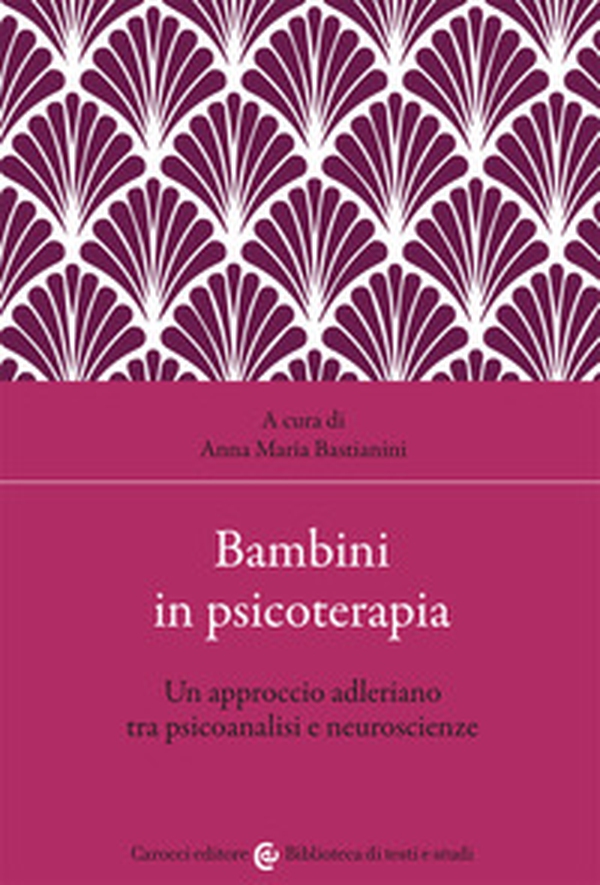 Bambini in psicoterapia. Un approccio adleriano tra psicoanalisi e neuroscienze - Librerie.coop Bambini in psicoterapia. Un approccio adleriano tra psicoanalisi e neuroscienze - Librerie.coop