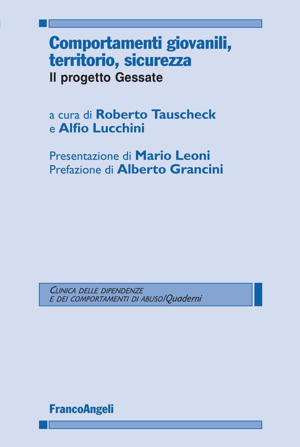Comportamenti giovanili, territorio, sicurezza. Il progetto Gessate - Librerie.coop Comportamenti giovanili, territorio, sicurezza. Il progetto Gessate - Librerie.coop