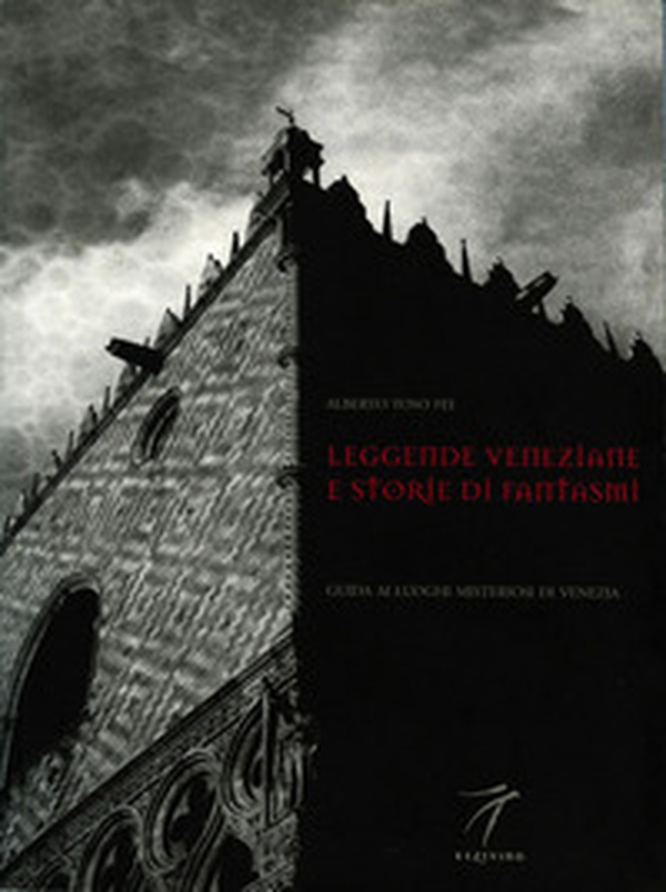 Venetian legends and ghost stories. A guide to places of mystery in Venice - Librerie.coop Venetian legends and ghost stories. A guide to places of mystery in Venice - Librerie.coop