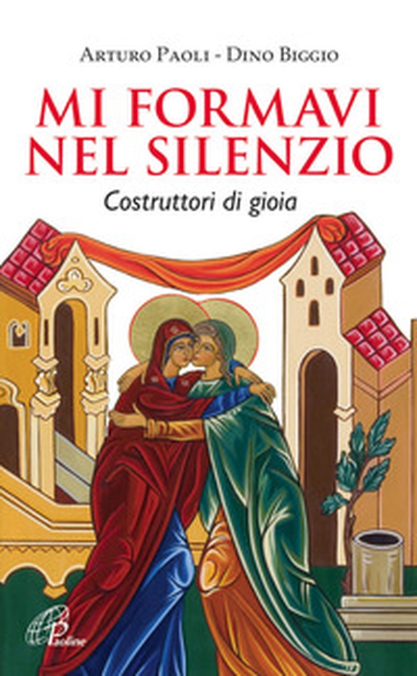 Mi formavi nel silenzio. Costruttori di gioia - Librerie.coop Mi formavi nel silenzio. Costruttori di gioia - Librerie.coop