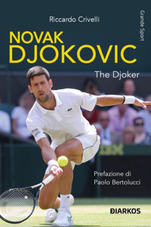 Novak Djokovic. The Djoker - Librerie.coop Novak Djokovic. The Djoker - Librerie.coop