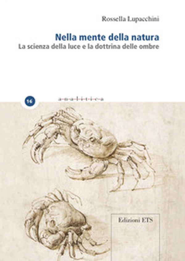 Nella mente della natura. La scienza della luce e la dottrina delle ombre - Librerie.coop Nella mente della natura. La scienza della luce e la dottrina delle ombre - Librerie.coop