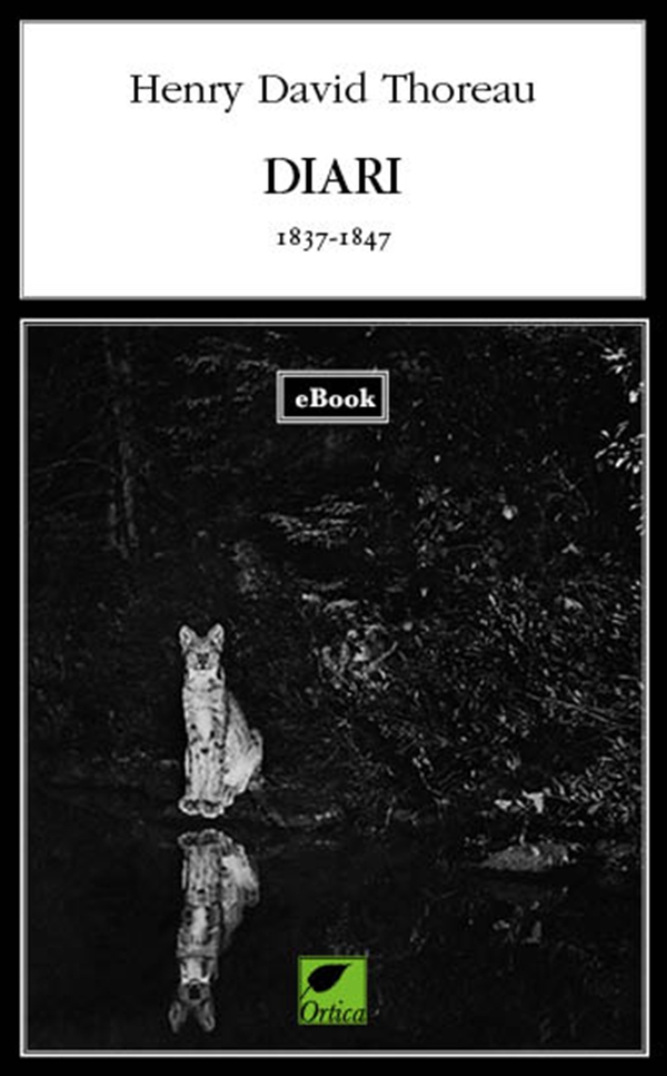 Henry David Thoreau DIARI 1837-1847 - Librerie.coop Henry David Thoreau DIARI 1837-1847 - Librerie.coop
