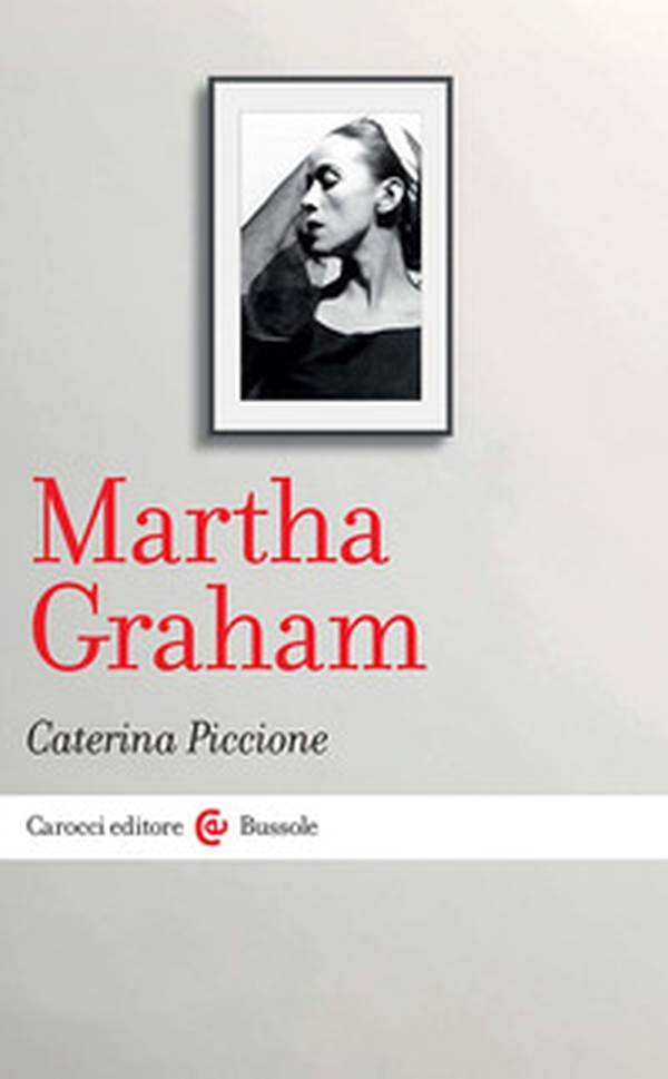 Martha Graham - Librerie.coop Martha Graham - Librerie.coop