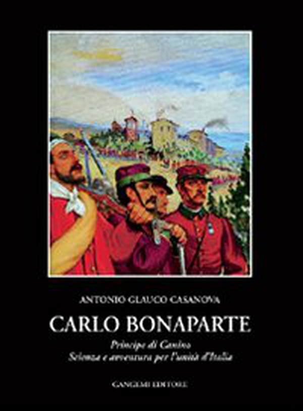 Carlo Bonaparte principe di Canino. Scienza e avventura per l'unità d'Italia - Librerie.coop Carlo Bonaparte principe di Canino. Scienza e avventura per l'unità d'Italia - Librerie.coop
