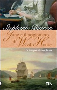 Jane e il prigioniero di Wool House. Le indagini di Jane Austen - Librerie.coop