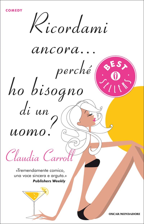 Ricordami ancora... perchè ho bisogno di un uomo? - Librerie.coop Ricordami ancora... perchè ho bisogno di un uomo? - Librerie.coop