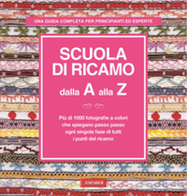 Scuola di ricamo dalla A alla Z - Librerie.coop Scuola di ricamo dalla A alla Z - Librerie.coop
