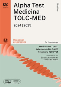 Alpha Test. Medicina. TOLC-MED. Manuale di preparazione - Librerie.coop