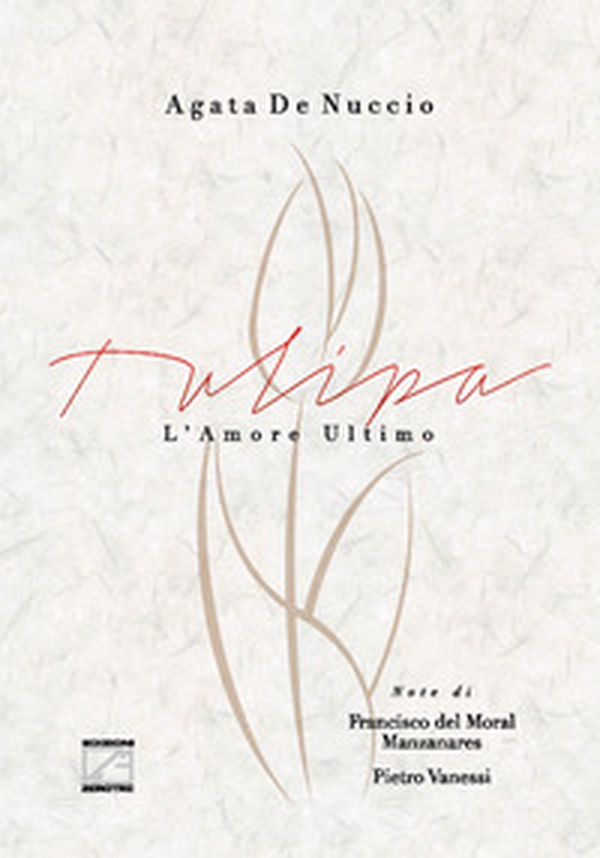 Tulipa. L'amore ultimo - Librerie.coop Tulipa. L'amore ultimo - Librerie.coop