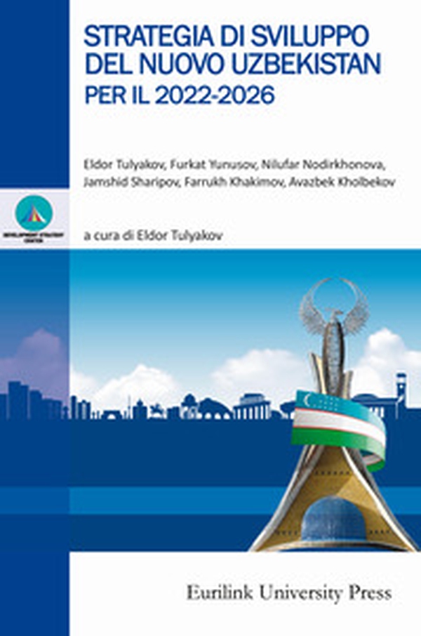 Strategia di sviluppo del nuovo Uzbekistan per il 2022-2026 - Librerie.coop Strategia di sviluppo del nuovo Uzbekistan per il 2022-2026 - Librerie.coop