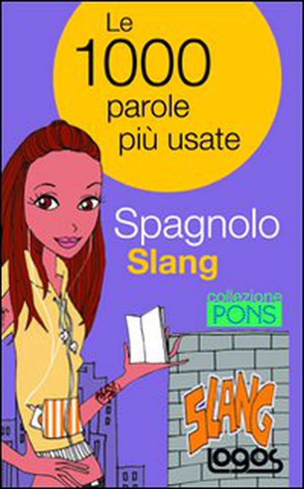Spagnolo slang - Librerie.coop Spagnolo slang - Librerie.coop