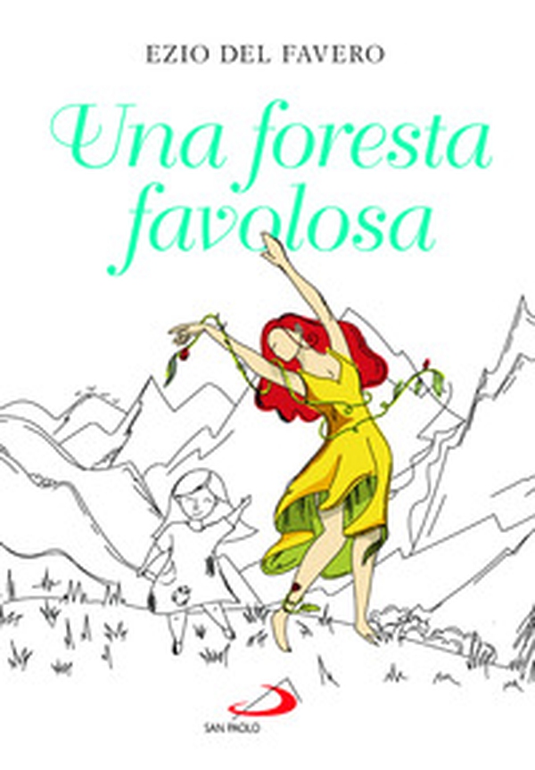 Una foresta favolosa - Librerie.coop Una foresta favolosa - Librerie.coop