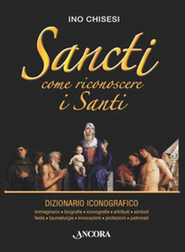 Sancti. Come riconoscere i Santi - Librerie.coop Sancti. Come riconoscere i Santi - Librerie.coop