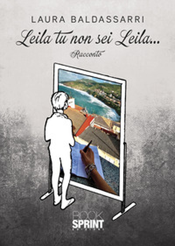 Leila tu non sei Leila... - Librerie.coop Leila tu non sei Leila... - Librerie.coop