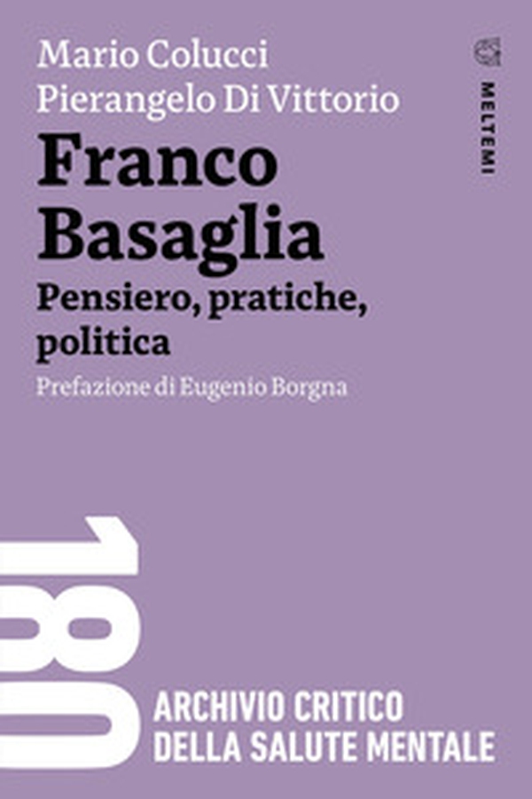 Franco Basaglia. Pensiero, pratiche, politica - Librerie.coop Franco Basaglia. Pensiero, pratiche, politica - Librerie.coop