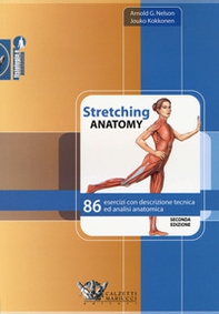  Stretching anatomy. 86 esercizi con descrizione tecnica ed analisi anatomica - Librerie.coop