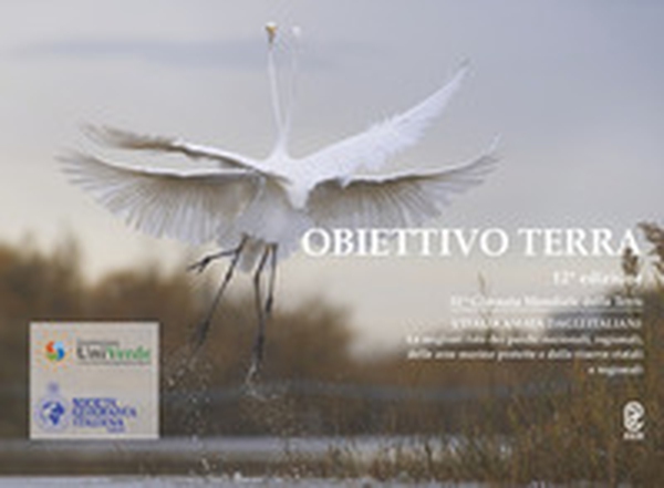 Obiettivo terra. L'Italia amata dagli italiani. 12ª edizione. 51ª giornata mondiale della terra - Librerie.coop Obiettivo terra. L'Italia amata dagli italiani. 12ª edizione. 51ª giornata mondiale della terra - Librerie.coop