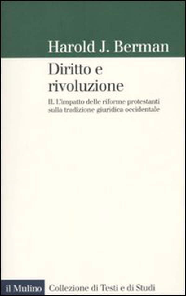Diritto e rivoluzione. L'impatto delle riforme protestanti sulla tradizione giuridica occidentale - Vol. 2 - Librerie.coop Diritto e rivoluzione. L'impatto delle riforme protestanti sulla tradizione giuridica occidentale - Vol. 2 - Librerie.coop