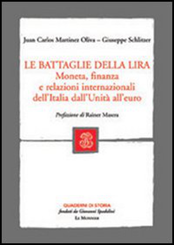 Le battaglie della lira. Moneta, finanza e relazioni internazionali dell'Italia dall'Unità all'euro - Librerie.coop Le battaglie della lira. Moneta, finanza e relazioni internazionali dell'Italia dall'Unità all'euro - Librerie.coop