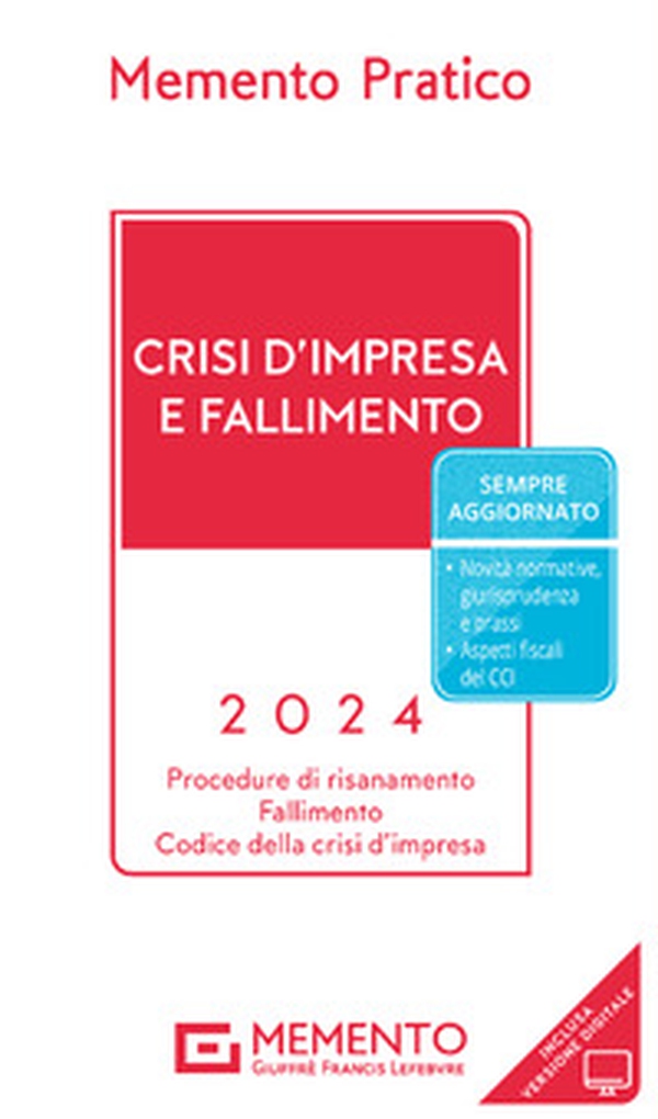 Memento pratico. Crisi d'impresa e fallimento 2024 - Librerie.coop Memento pratico. Crisi d'impresa e fallimento 2024 - Librerie.coop