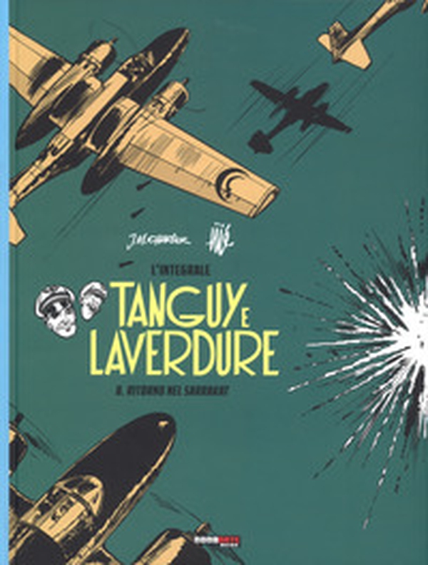 Ritorno nel Sarrakat. Tanguy e Laverdure. L'integrale - Vol. 8 - Librerie.coop Ritorno nel Sarrakat. Tanguy e Laverdure. L'integrale - Vol. 8 - Librerie.coop